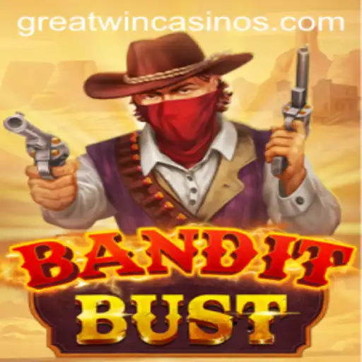 BanditBust: Experience the Thrill of a GreatWin