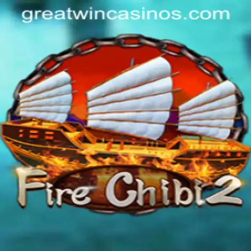 Embrace the Excitement of FireChibi2 - Your GreatWin Guide