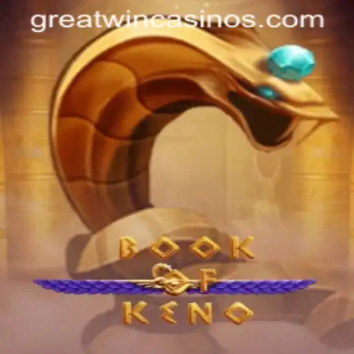 Exploring the Exciting World of BookOfKeno and Its GreatWin Features